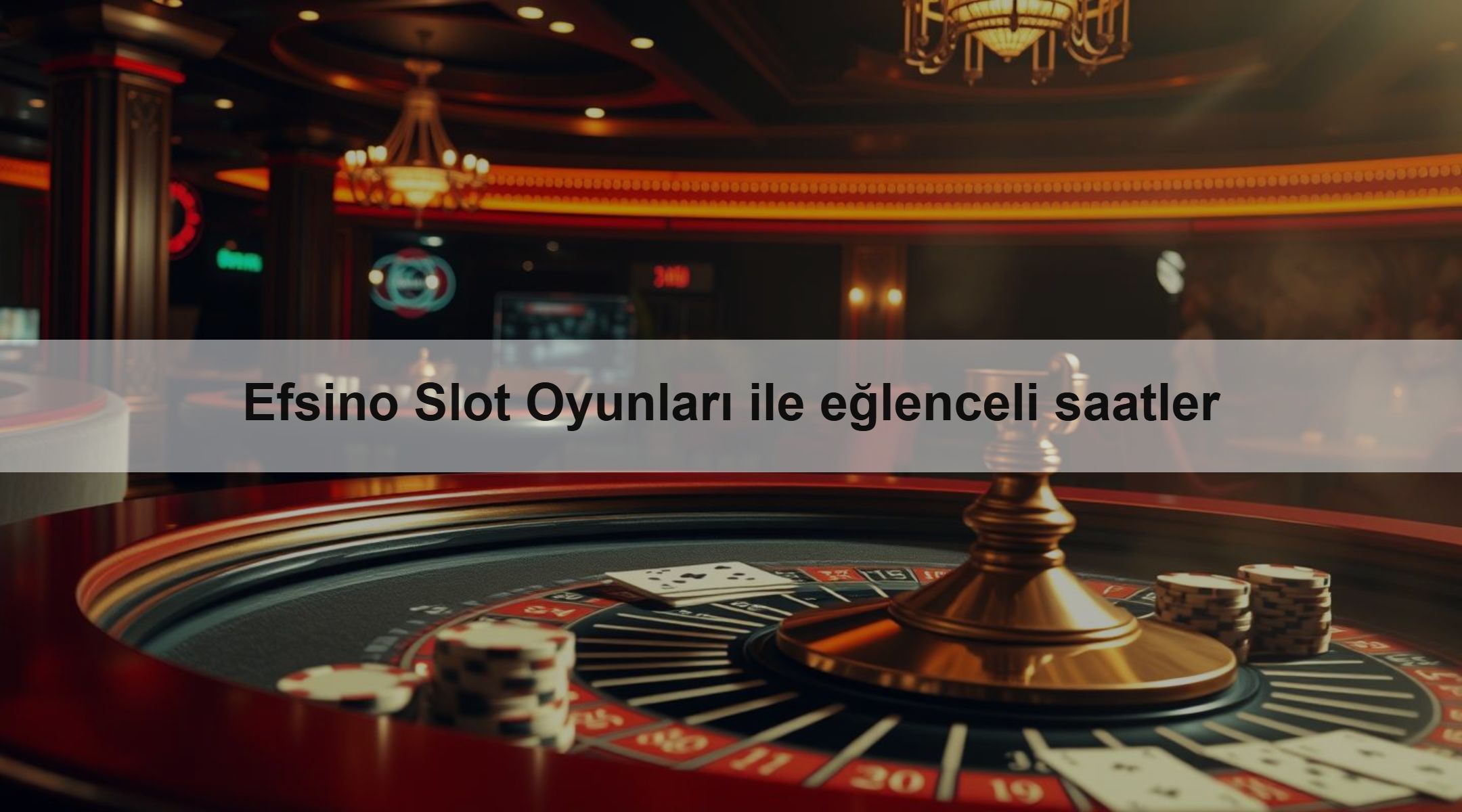 Efsino Slot Oyunları ile eğlenceli saatler