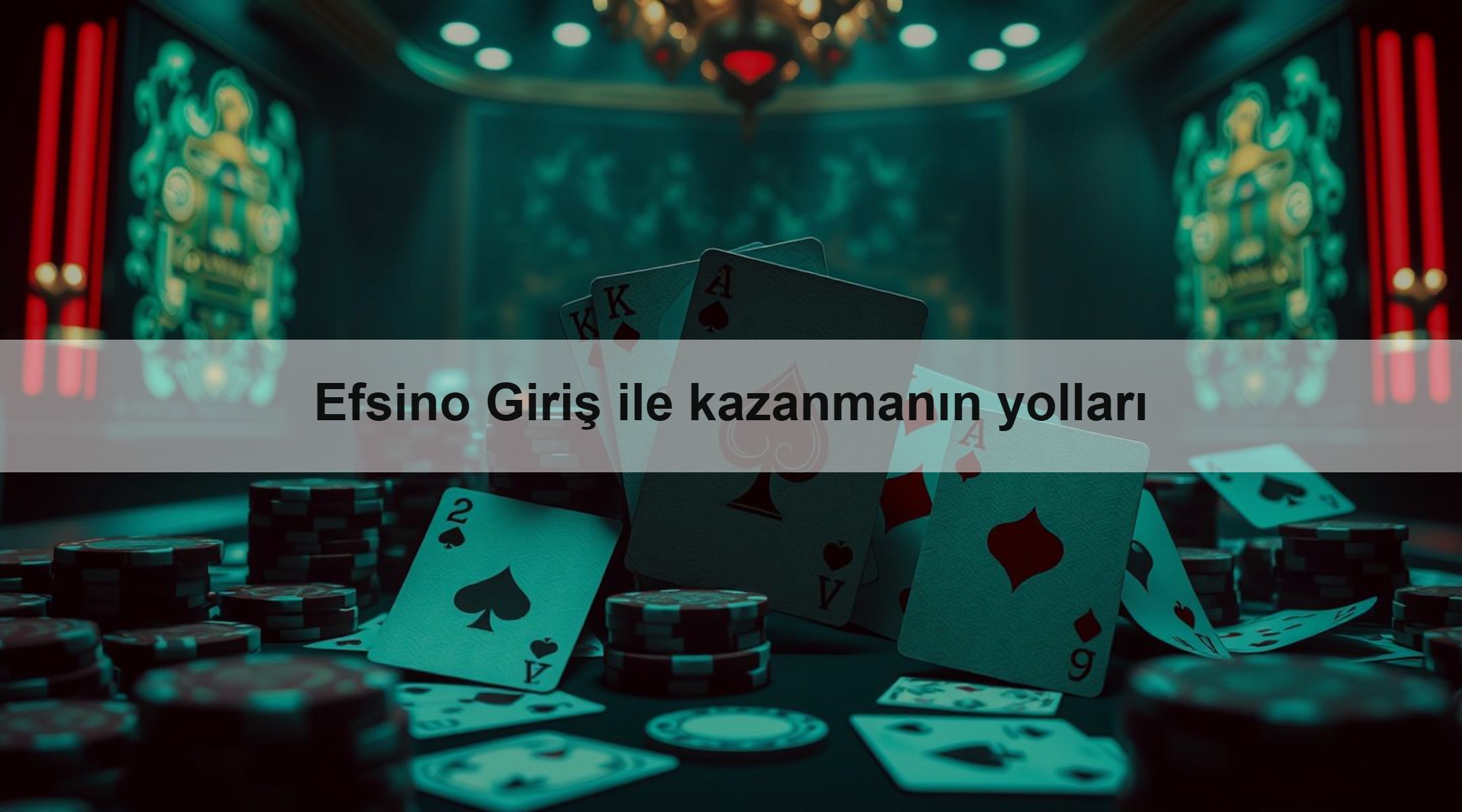 Efsino Giriş ile kazanmanın yolları