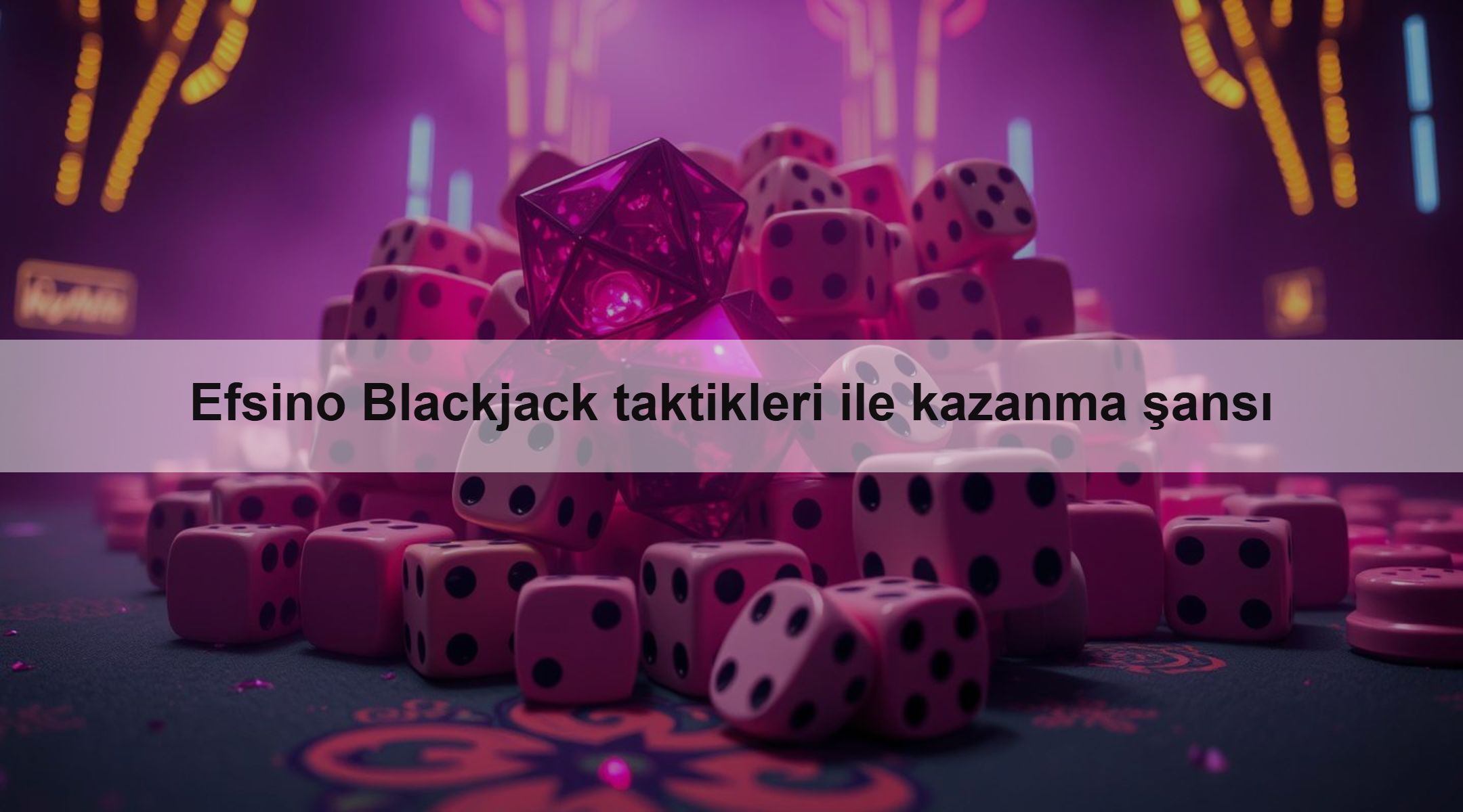 Efsino Blackjack taktikleri ile kazanma şansı