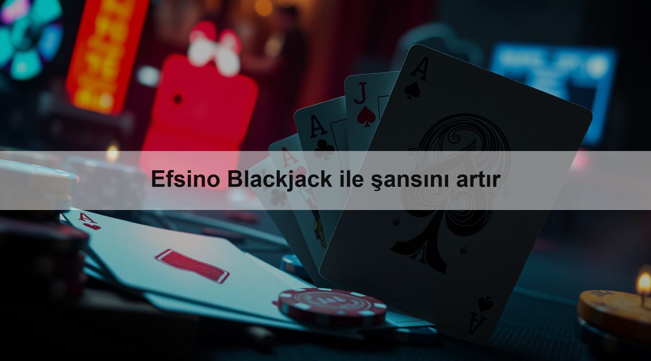Efsino Blackjack ile şansını artır