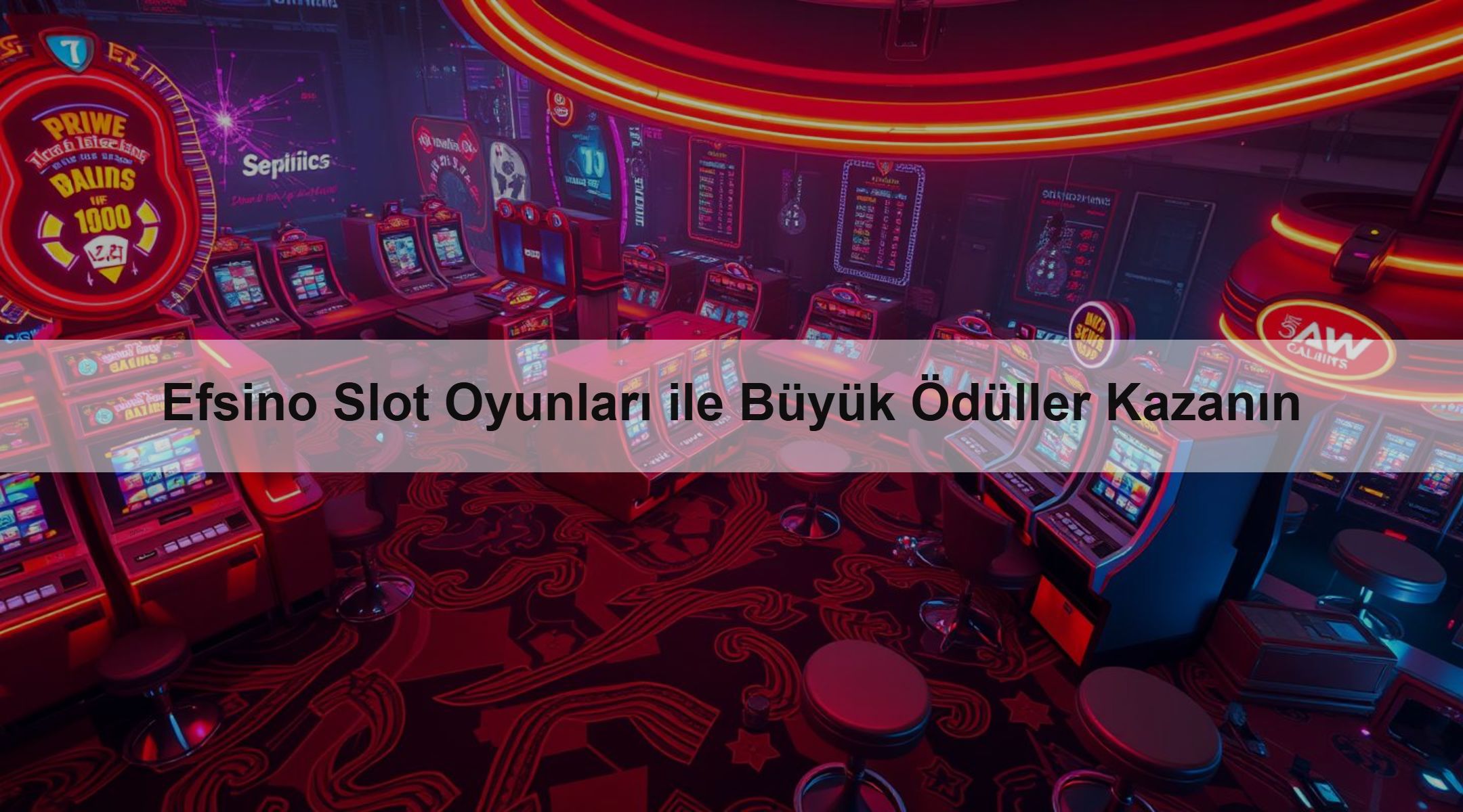 Efsino Slot Oyunları ile Büyük Ödüller Kazanın