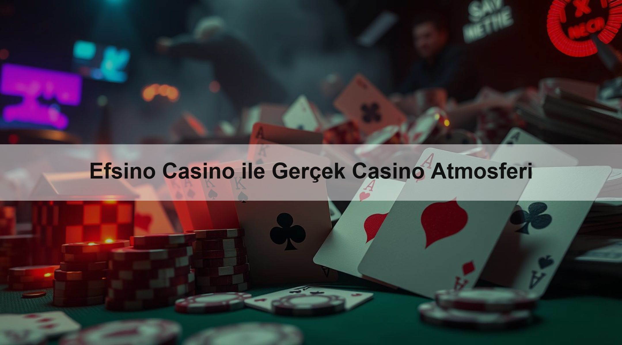 Efsino Casino ile Gerçek Casino Atmosferi